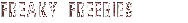FREAKY FREEBIES