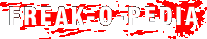 FREAK-O-PEDIA